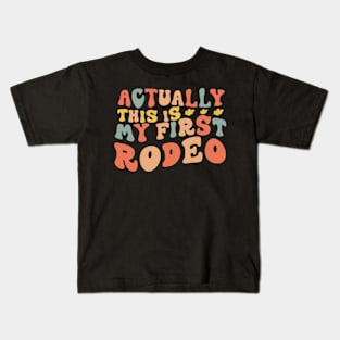 This Actually Is My First Rodeo Country Life Howdy Vintage Kids T-Shirt